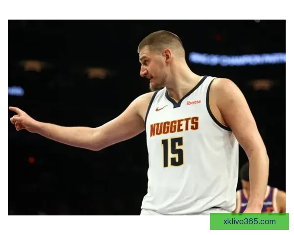 约基奇连续两季场均三双成就历史首位中锋引领NBA新篇章